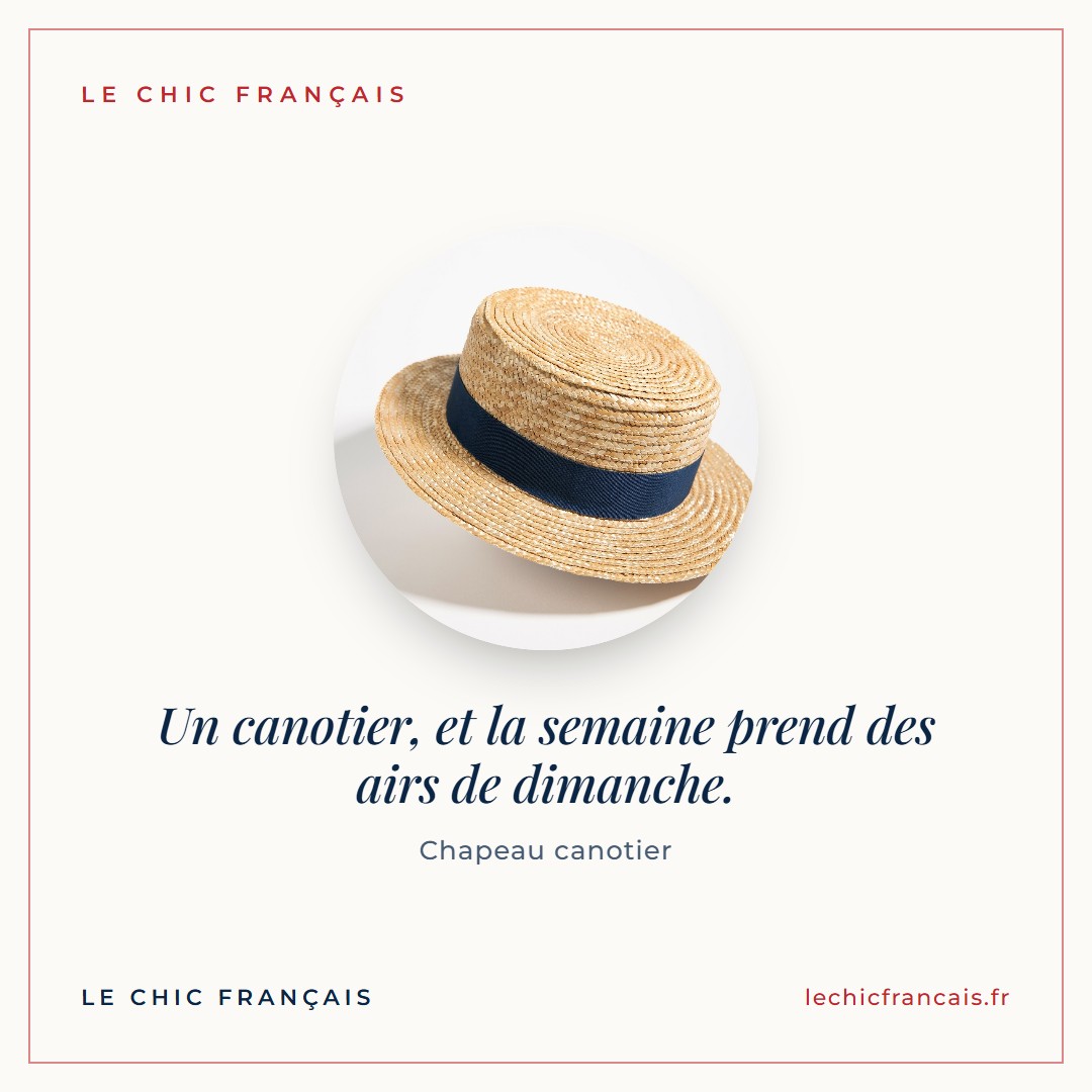 Un canotier, et la semaine prend des airs de dimanche.