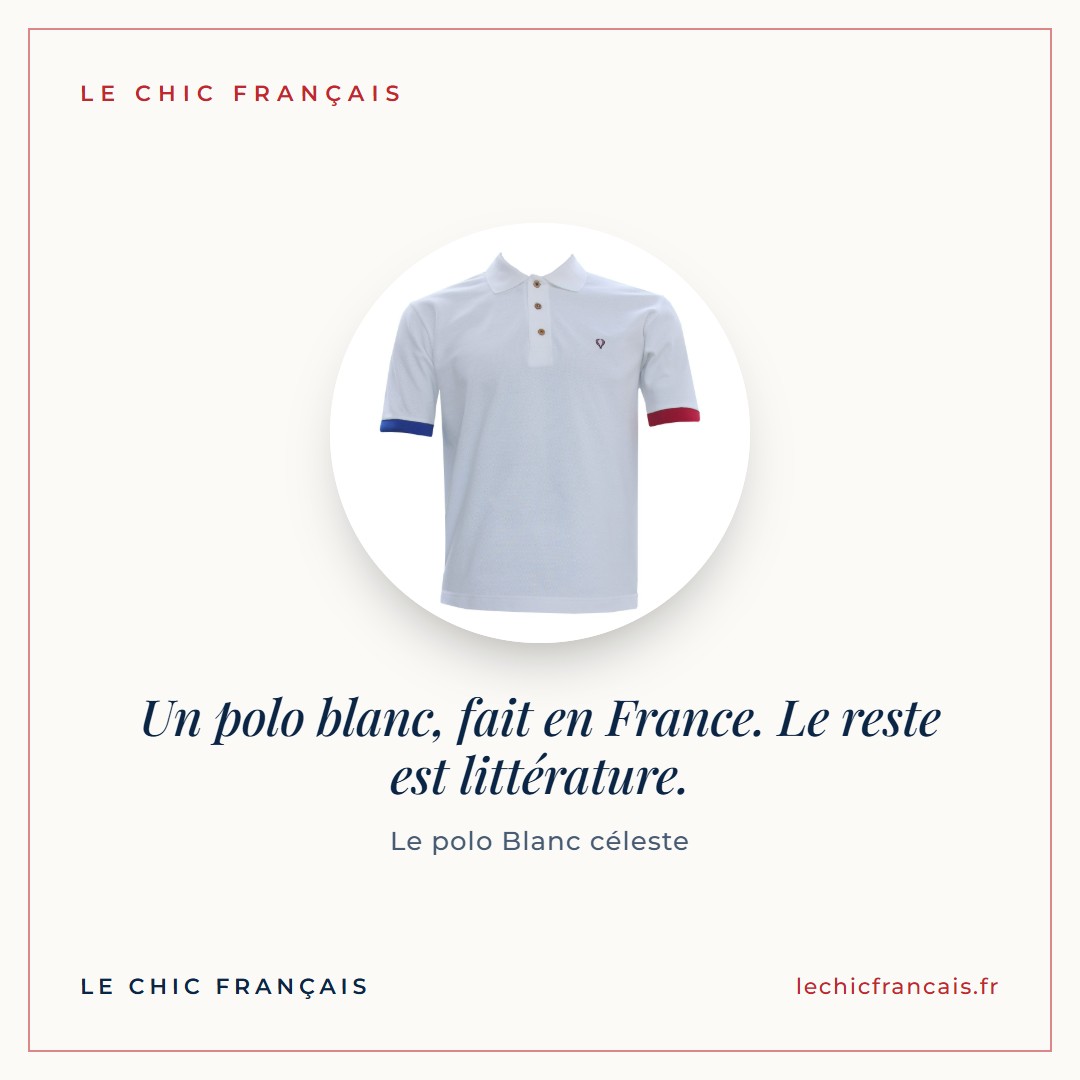 Un polo blanc, fait en France. Le reste est littérature.